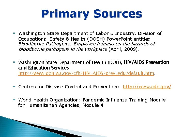 Primary Sources Washington State Department of Labor & Industry, Division of Occupational Safety &