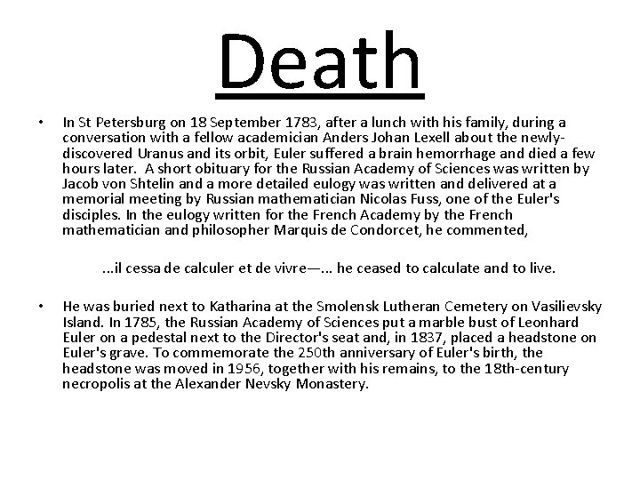 Death • In St Petersburg on 18 September 1783, after a lunch with his