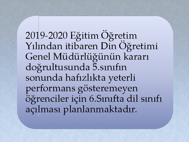 2019 -2020 Eğitim Öğretim Yılından itibaren Din Öğretimi Genel Müdürlüğünün kararı doğrultusunda 5. sınıfın