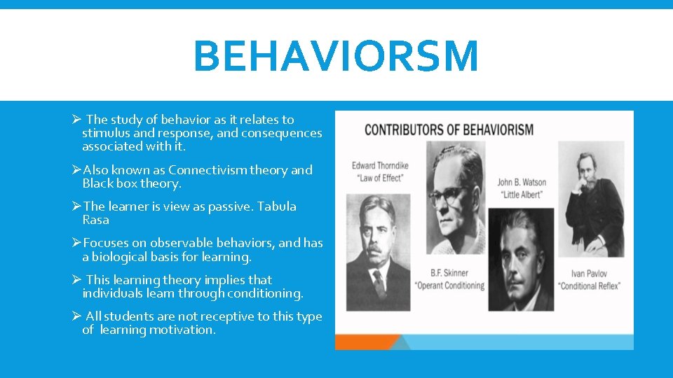 BEHAVIORSM Ø The study of behavior as it relates to stimulus and response, and