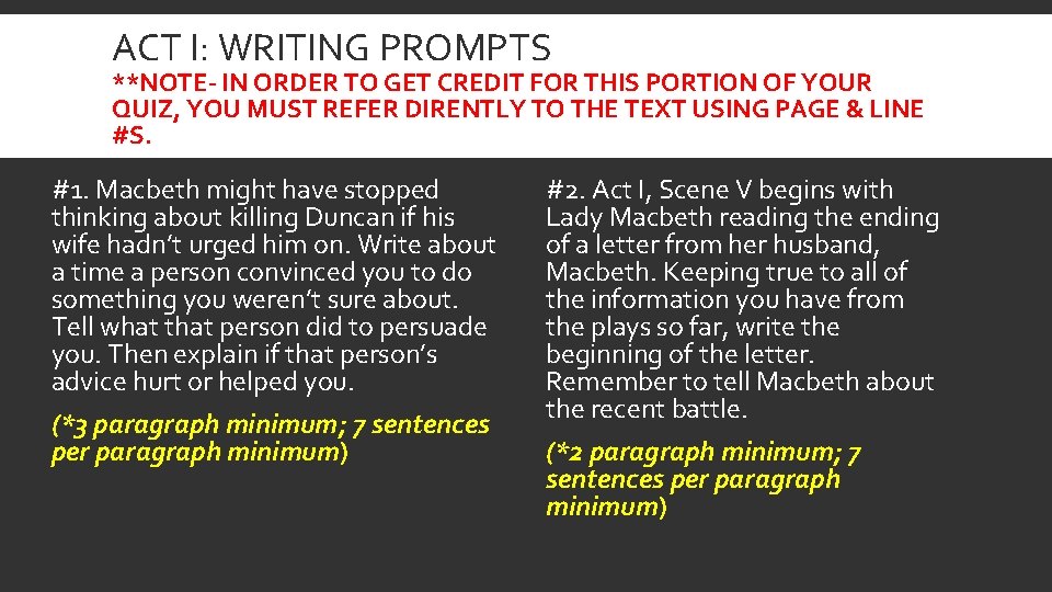 ACT I: WRITING PROMPTS **NOTE- IN ORDER TO GET CREDIT FOR THIS PORTION OF