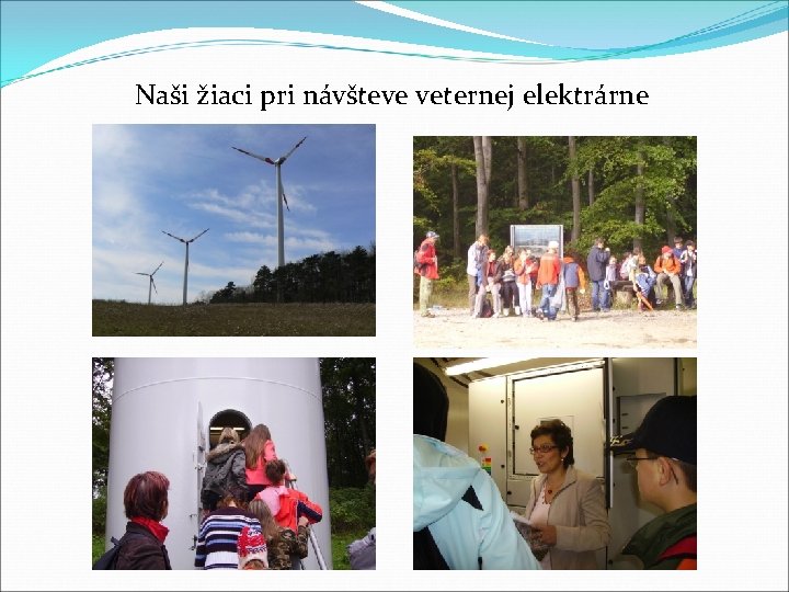 Naši žiaci pri návšteve veternej elektrárne 