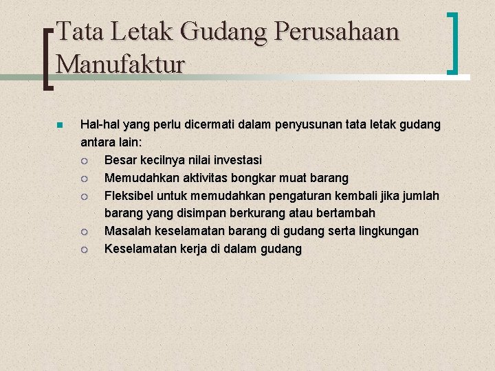 Tata Letak Gudang Perusahaan Manufaktur n Hal-hal yang perlu dicermati dalam penyusunan tata letak