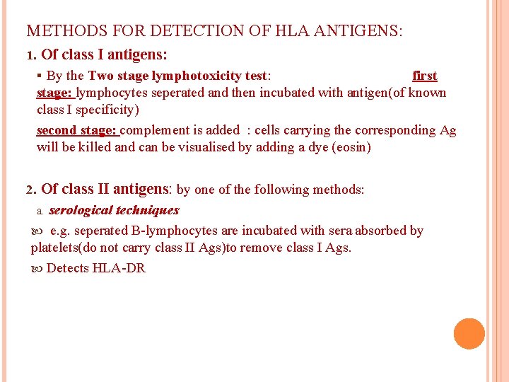 METHODS FOR DETECTION OF HLA ANTIGENS: 1. Of class I antigens: § By the
