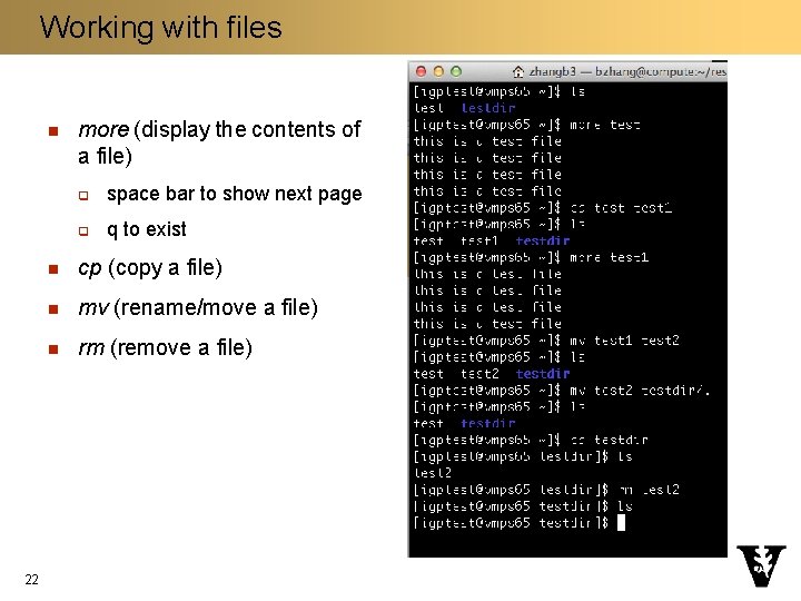 Working with files n 22 more (display the contents of a file) q space
