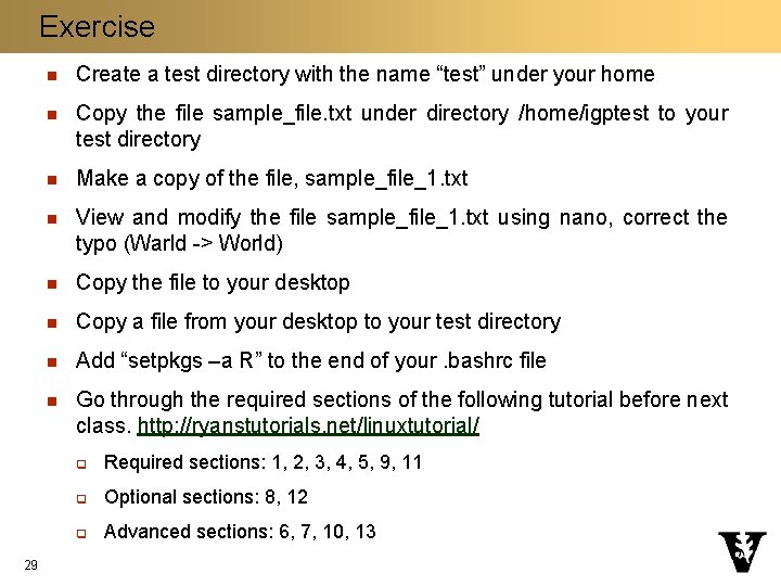 Exercise 29 n Create a test directory with the name “test” under your home