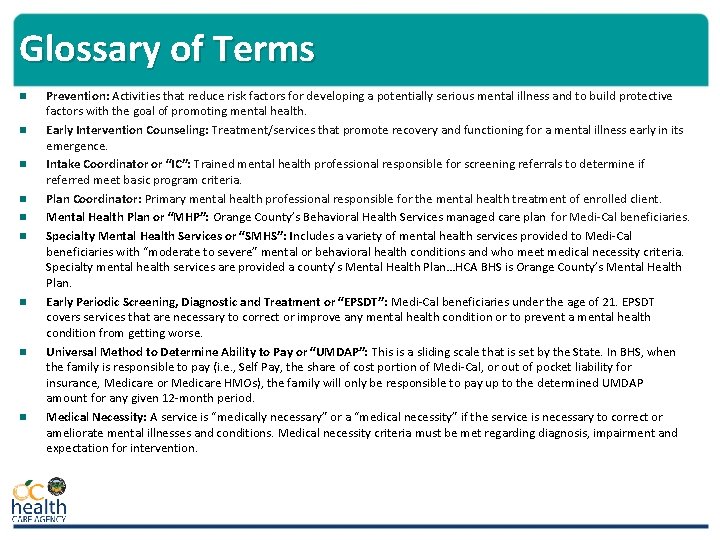 Glossary of Terms n n n n n Prevention: Activities that reduce risk factors