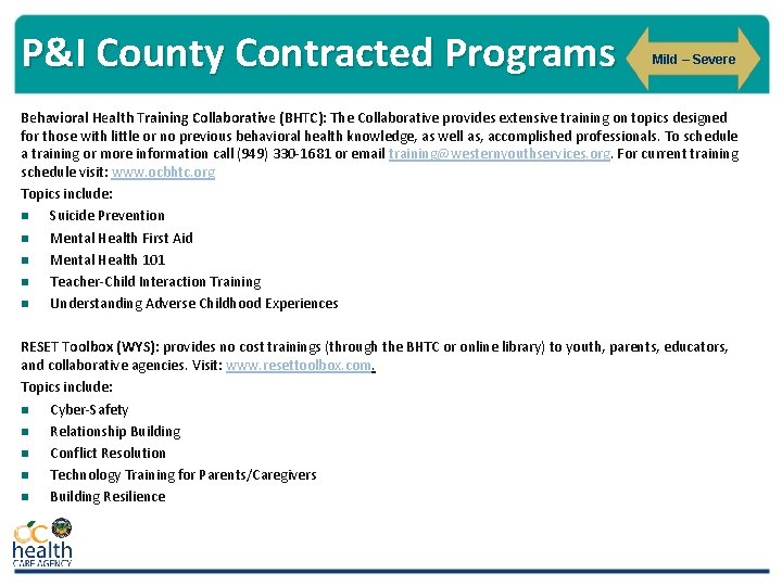 P&I County Contracted Programs Mild – Severe Behavioral Health Training Collaborative (BHTC): The Collaborative