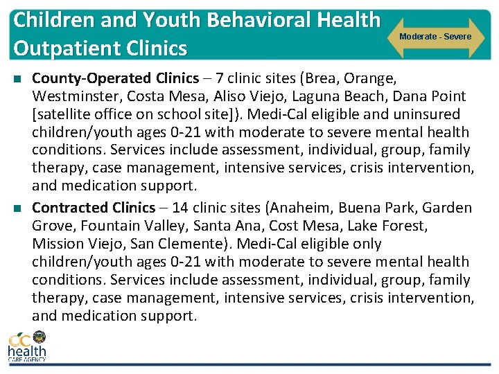 Children and Youth Behavioral Health Outpatient Clinics n n Moderate - Severe County-Operated Clinics