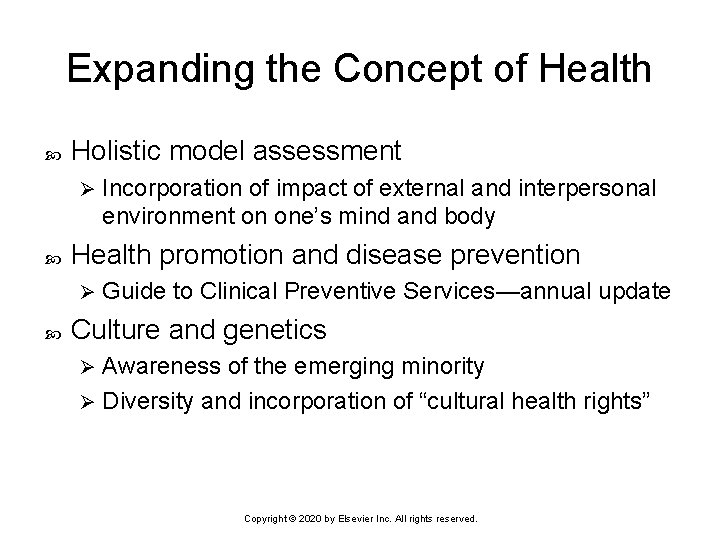 Expanding the Concept of Health Holistic model assessment Ø Health promotion and disease prevention