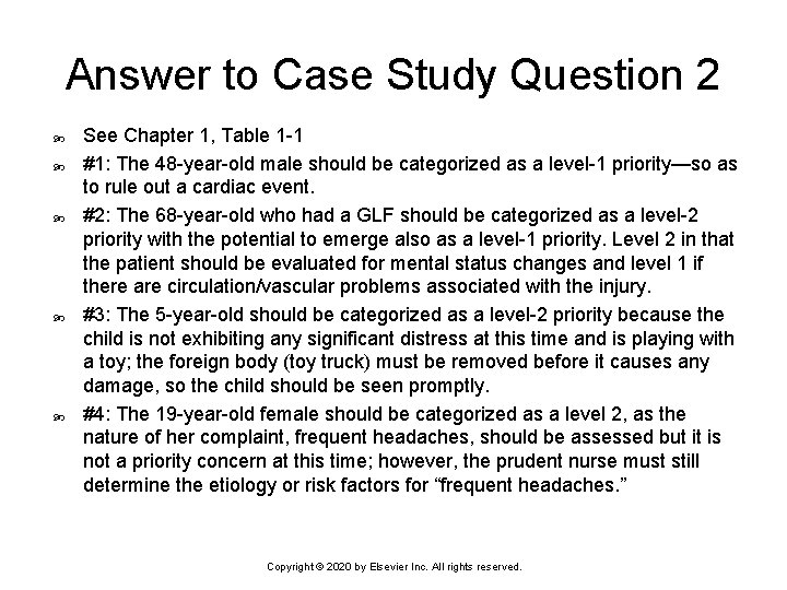 Answer to Case Study Question 2 See Chapter 1, Table 1 -1 #1: The