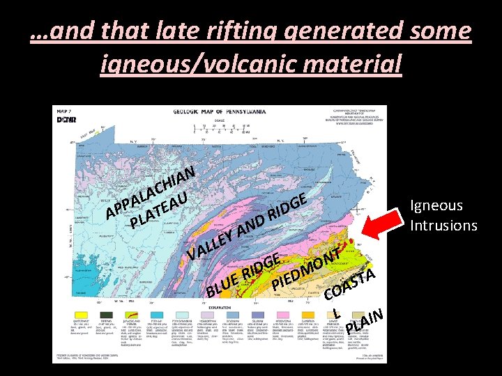 …and that late rifting generated some igneous/volcanic material N A I H C A