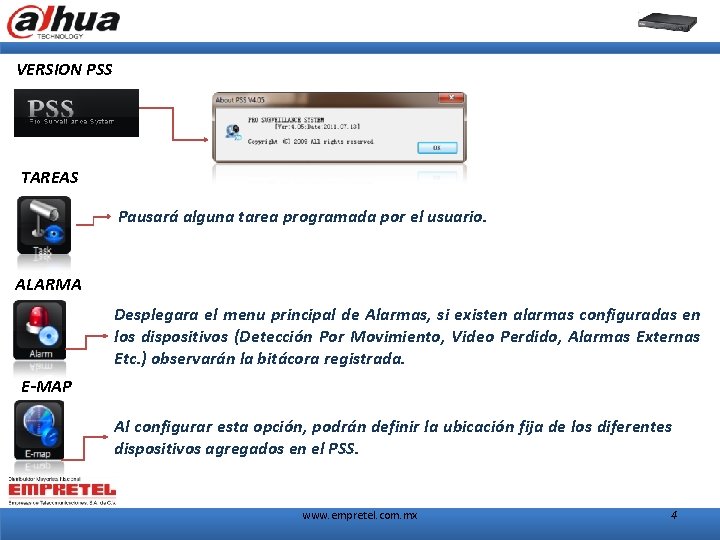 VERSION PSS TAREAS Pausará alguna tarea programada por el usuario. ALARMA Desplegara el menu