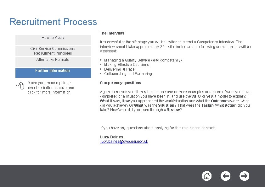 Recruitment Process The interview How to Apply Civil Service Commission’s Recruitment Principles Alternative Formats