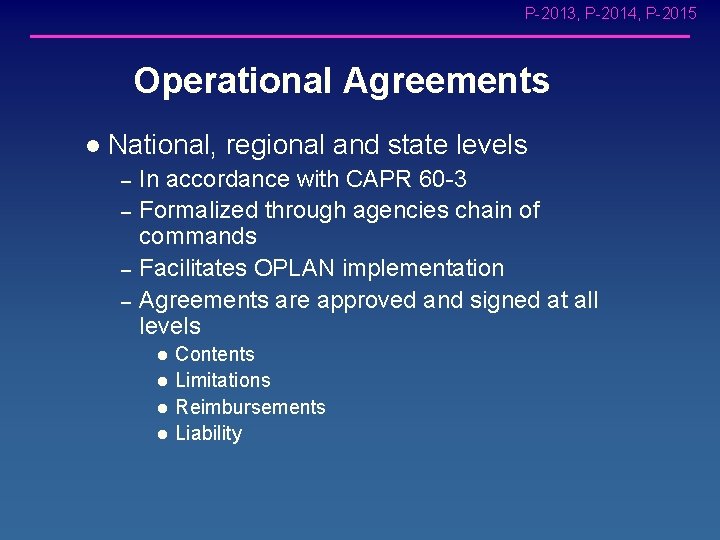 P-2013, P-2014, P-2015 Operational Agreements l National, regional and state levels – – In