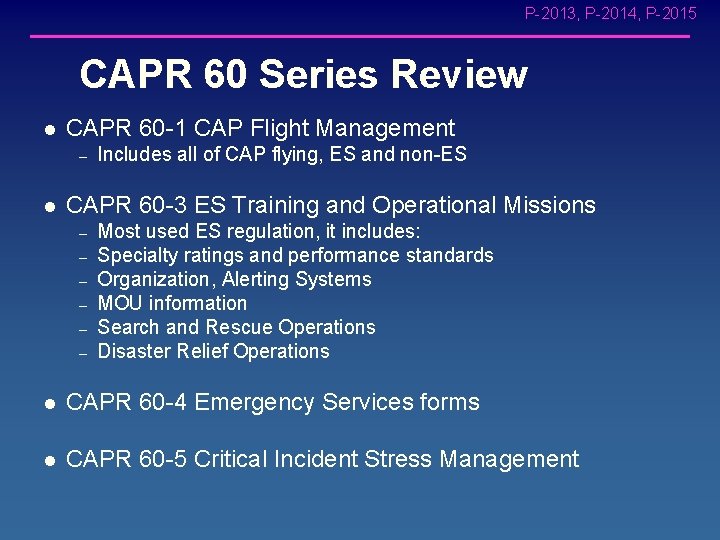 P-2013, P-2014, P-2015 CAPR 60 Series Review l CAPR 60 -1 CAP Flight Management