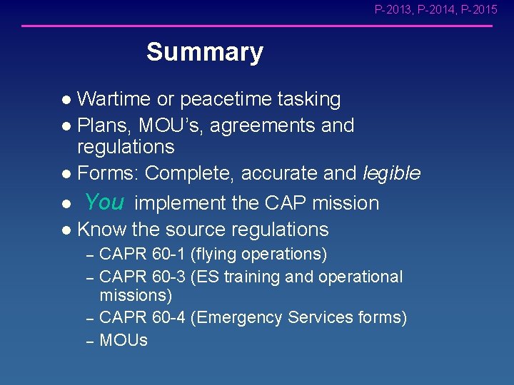 P-2013, P-2014, P-2015 Summary Wartime or peacetime tasking l Plans, MOU’s, agreements and regulations