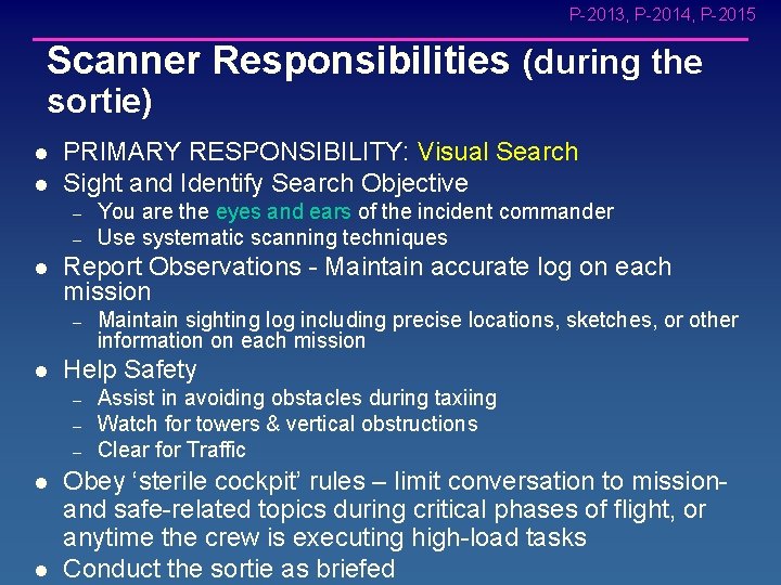 P-2013, P-2014, P-2015 Scanner Responsibilities (during the sortie) l l PRIMARY RESPONSIBILITY: Visual Search