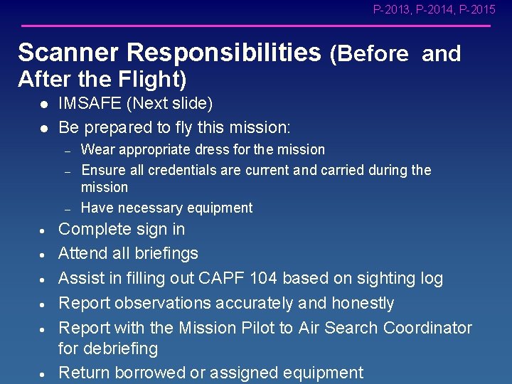 P-2013, P-2014, P-2015 Scanner Responsibilities (Before and After the Flight) l l IMSAFE (Next