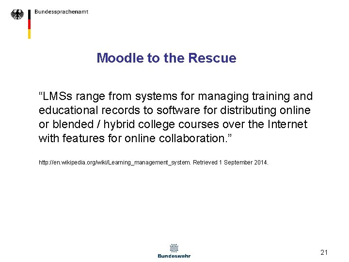 Moodle to the Rescue “LMSs range from systems for managing training and educational records