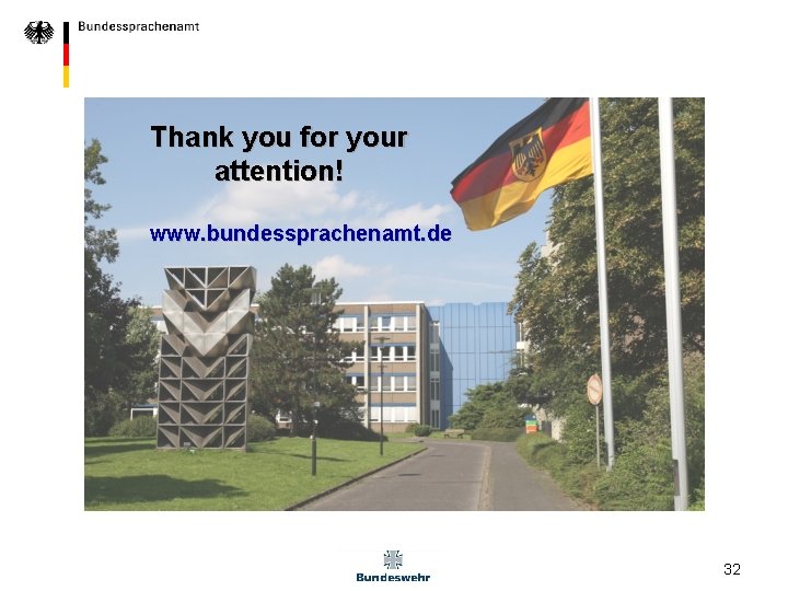 Thank you for your attention! www. bundessprachenamt. de 32 