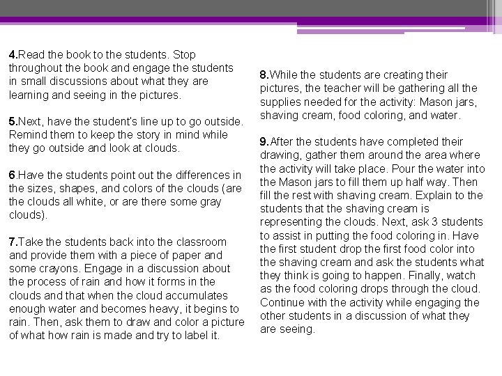 4. Read the book to the students. Stop throughout the book and engage the