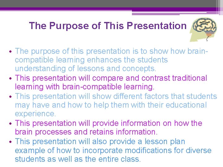 The Purpose of This Presentation • The purpose of this presentation is to show