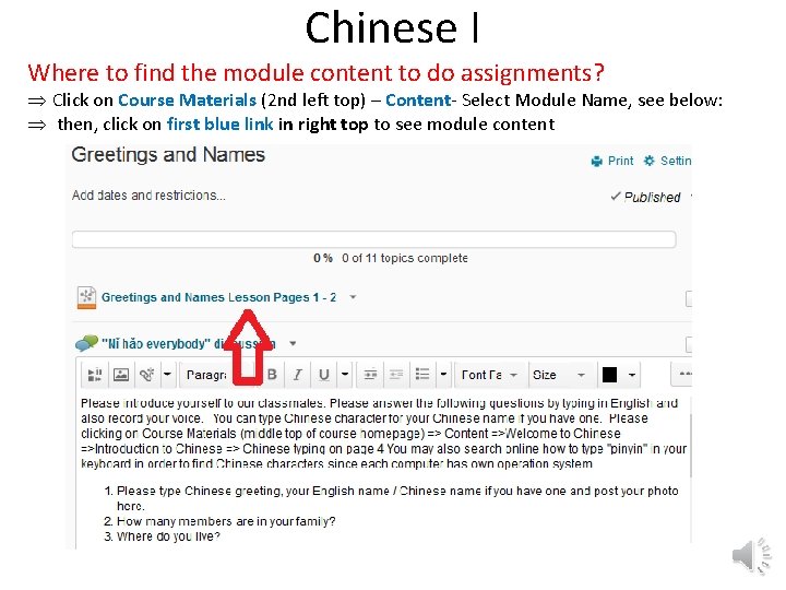 Chinese I Where to find the module content to do assignments? Þ Click on