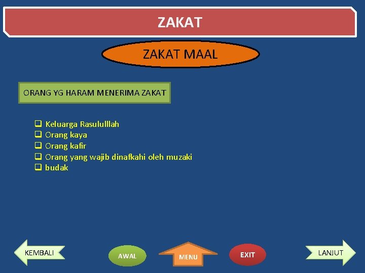 ZAKAT MAAL ORANG YG HARAM MENERIMA ZAKAT q q q Keluarga Rasululllah Orang kaya