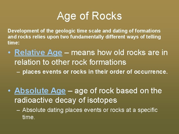 Age of Rocks Development of the geologic time scale and dating of formations and