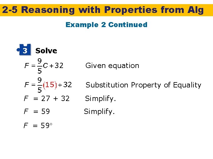2 -5 Reasoning with Properties from Alg Example 2 Continued 3 Solve Given equation