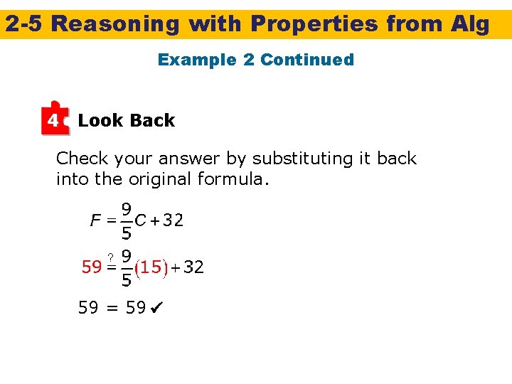 2 -5 Reasoning with Properties from Alg Example 2 Continued 4 Look Back Check