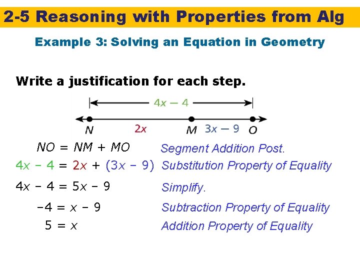 2 -5 Reasoning with Properties from Alg Example 3: Solving an Equation in Geometry