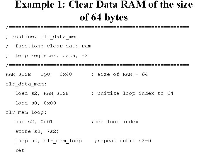 Example 1: Clear Data RAM of the size of 64 bytes ; ============================= ;
