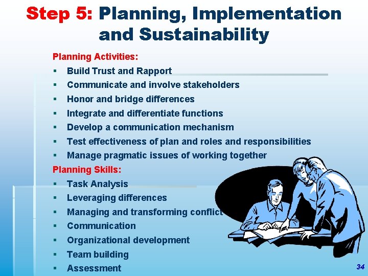 Step 5: Planning, Implementation and Sustainability Planning Activities: § Build Trust and Rapport §