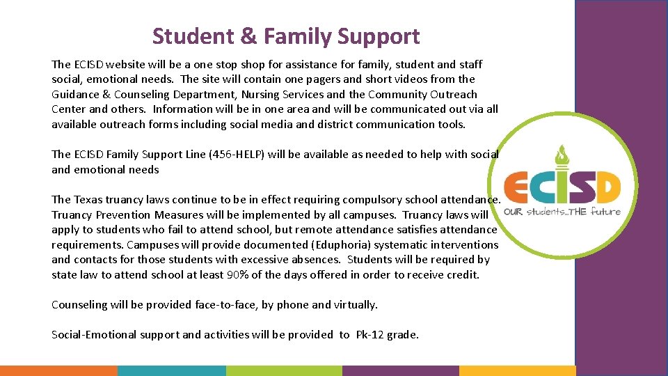Student & Family Support The ECISD website will be a one stop shop for