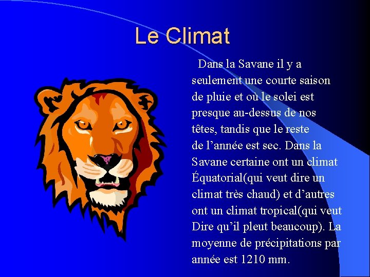 Le Climat Dans la Savane il y a seulement une courte saison de pluie