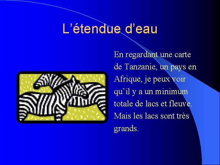 L’étendue d’eau En regardant une carte de Tanzanie, un pays en Afrique, je peux