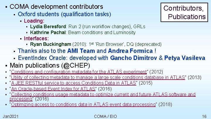 § COMA development contributors § Oxford students (qualification tasks) § Loading: § § Lydia