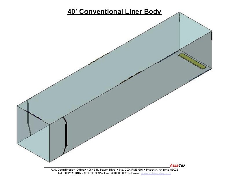 40’ Conventional Liner Body ____________________________Asia. Tek U. S. Coordination Office • 10645 N. Tatum