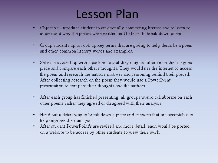 Lesson Plan • Objective: Introduce student to emotionally connecting literate and to learn to