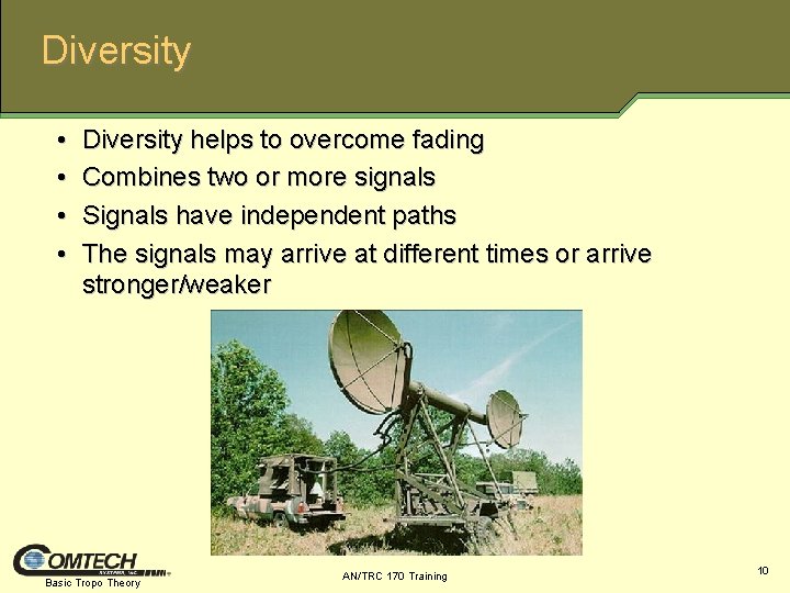 Diversity • • Diversity helps to overcome fading Combines two or more signals Signals