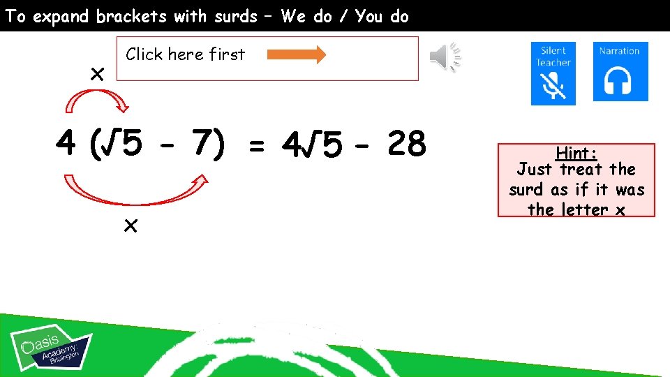 To expand brackets with surds – We do / You do x Click here