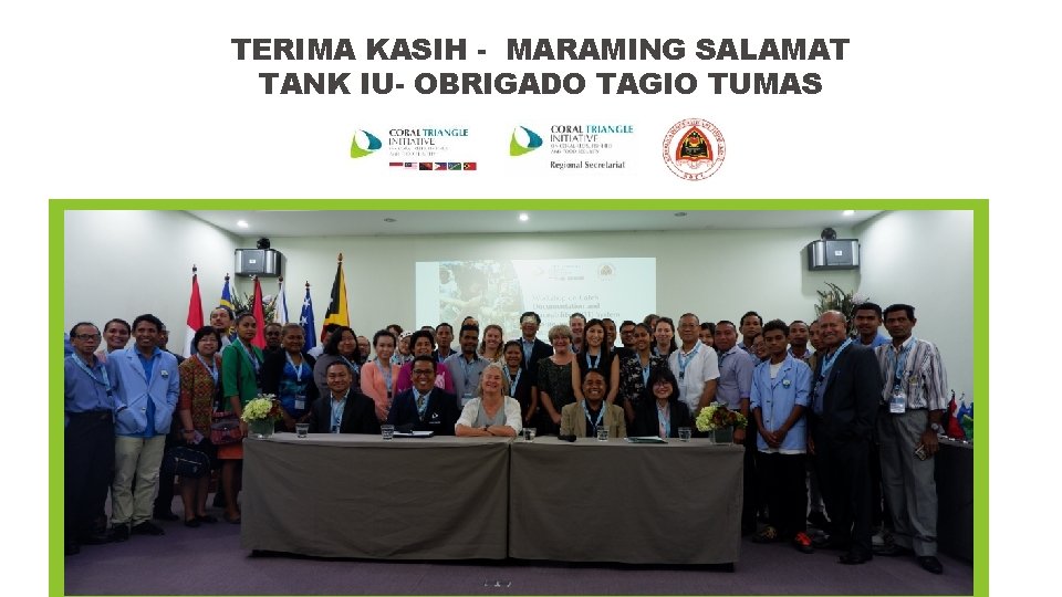 TERIMA KASIH - MARAMING SALAMAT TANK IU- OBRIGADO TAGIO TUMAS Add Group Photo here