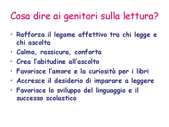 Cosa dire ai genitori sulla lettura? • Rafforza il legame affettivo tra chi legge