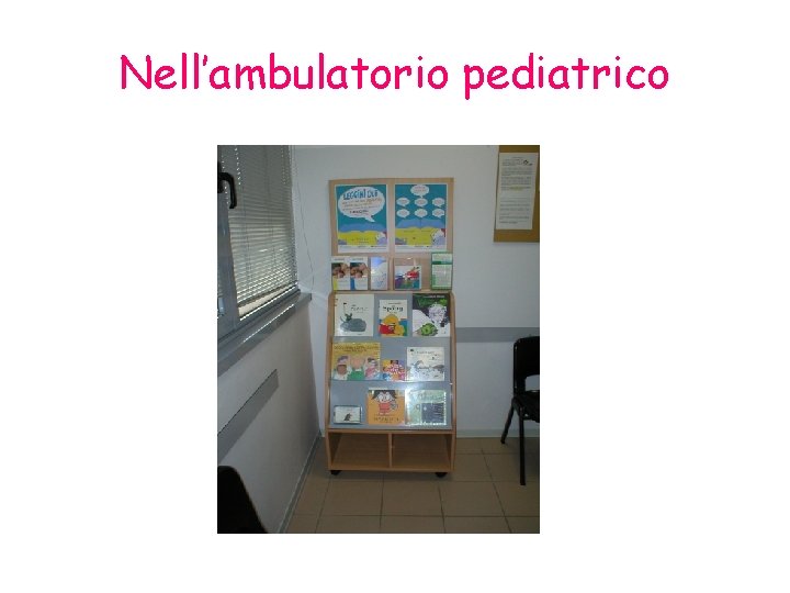 Nell’ambulatorio pediatrico 