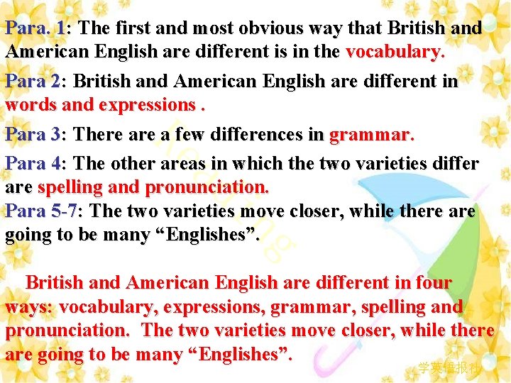 Para. 1: The first and most obvious way that British and American English are