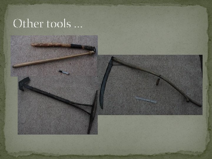 Other tools … 