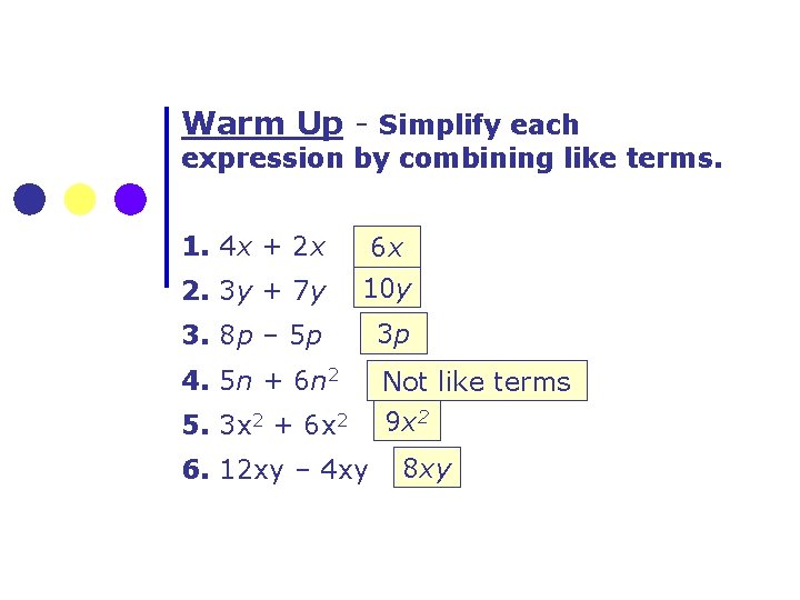 6 -2 Adding and Subtracting Polynomials Warm Up - Simplify each expression by combining