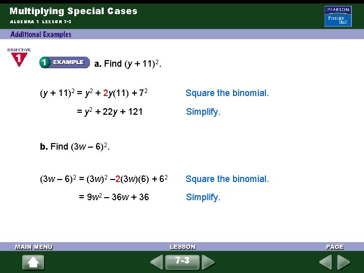 Multiplying Special Cases ALGEBRA 1 LESSON 7 -3 a. Find (y + 11)2 =